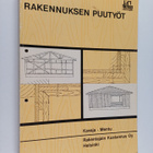 Reino Kavaja ym. : Rakennuksen puutyöt - pikkukuva 1