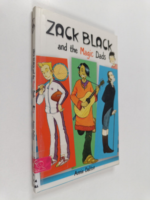 Annie Dalton : Zack Black and the Magic Dads