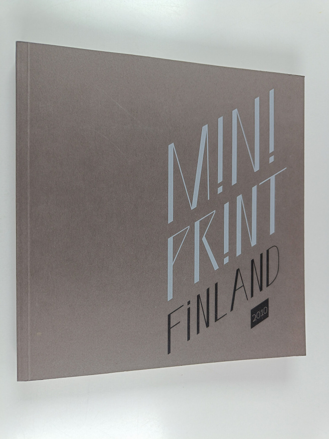 Miniprint Finland 2010 - 7. kansainvälinen pienoisgrafiik...