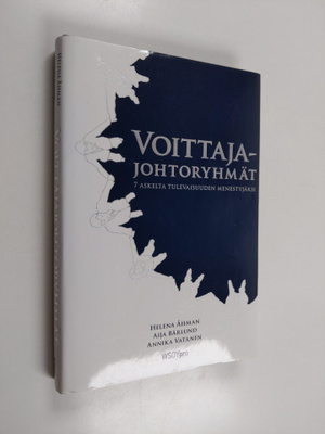 Helena Åhman ym. : Voittajajohtoryhmät : seitsemän askelt...