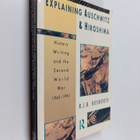 R. J. B. Bosworth : Explaining Auschwitz and Hiroshima : ... - pikkukuva 1