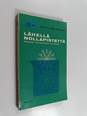 D. K. C. McDonald : Lähellä nollapistettä : matalien lämp...