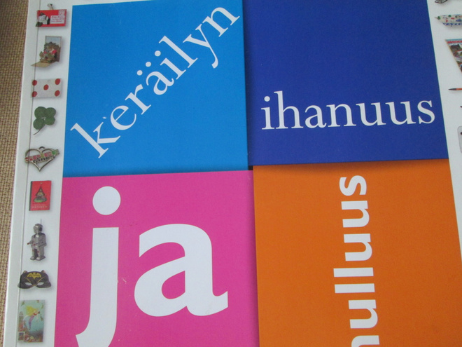 Keräilyn ihanuus ja kurjuus