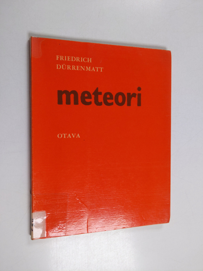 Friedrich Durrenmatt : Meteori : 2-näytöksinen komedia