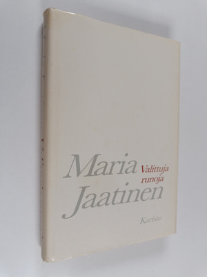 Maria Jaatinen : Valittuja runoja