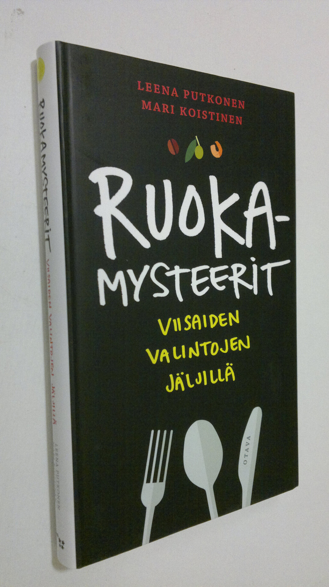 Leena Putkonen : Ruokamysteerit : viisaiden valintojen jä...