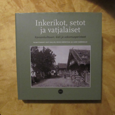 Inkerikot, setot ja vatjalaiset — Kansankulttuuri, kieli