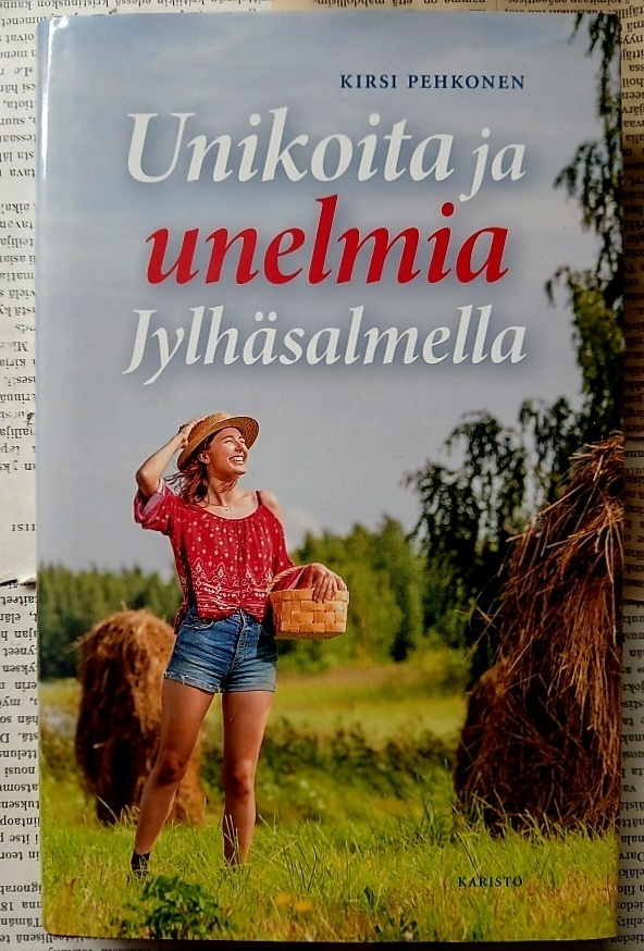 Kirsi Pehkonen - Unikoita ja unelmia Jylhäsalmella (sid.)