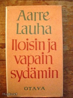 Aarre Lauha: Iloisin ja vapain sydämin