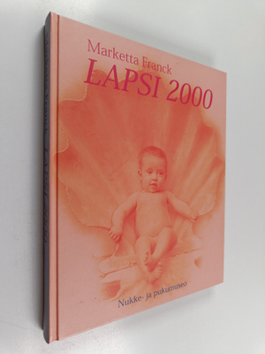 Marketta Franck : Lapsi 2000 : Historiaa ja uskomuksia