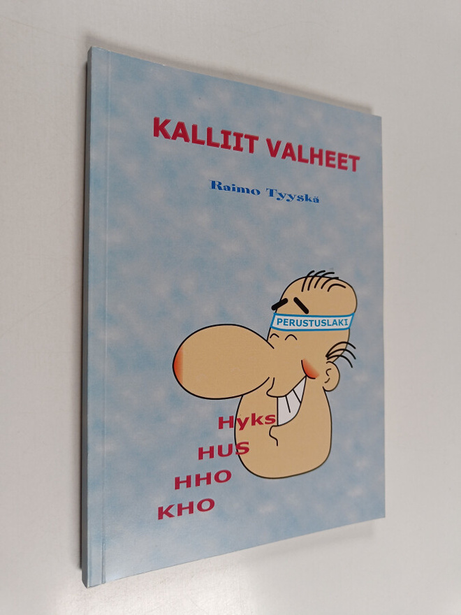 Raimo Tyyskä : Kalliit valheet (signeerattu, tekijän omiste)