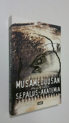 Jouni Kesti : Musameduusan sepalus-akatemia (signeerattu)