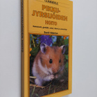 Tuula Syvänperä ym. : Pikkujyrsijöiden hoito : hamsterit,... - pikkukuva 1
