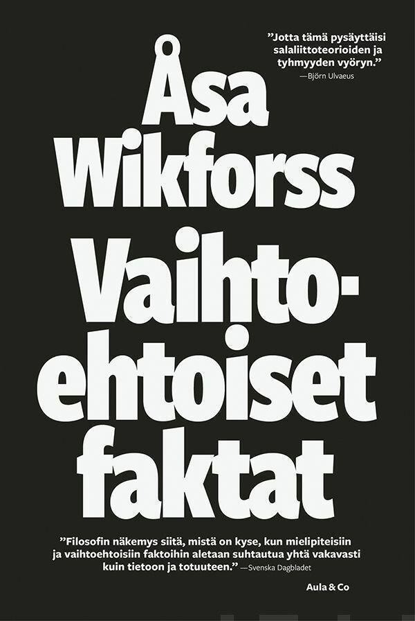 Åsa Wikforss: Vaihtoehtoiset faktat