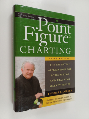 Thomas J. Dorsey : Point and Figure Charting : The Essent...