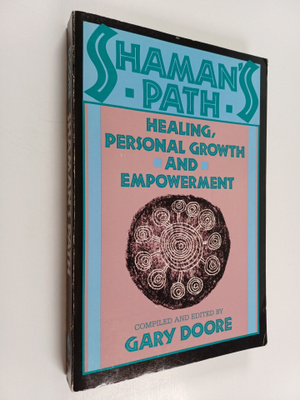 Gary Doore : Shaman's path : healing, personal growth and...
