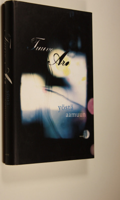 Tuuve Aro : Yöstä aamuun