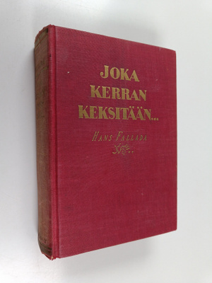 Hans Fallada : Joka kerran keksitään...