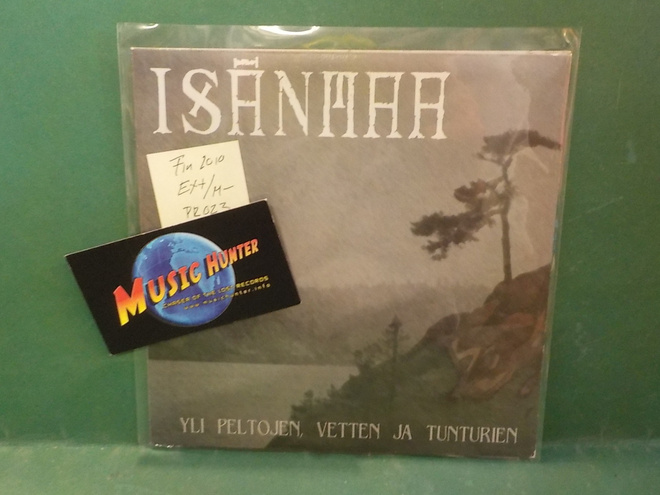 ISÄNMAA - YLI PELTOJEN, VETTEN JA TUNTURIEN EX+/M- 7" EP