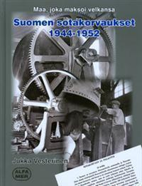 Jukka Vesterinen : Suomen sotakorvaukset 1944-1952