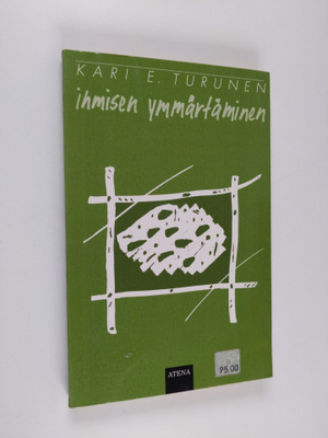 Kari E. Turunen : Ihmisen ymmärtäminen