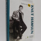 Tarmo Kunnas : Knut Hamsun : modernisti ja anarkisti - pikkukuva 1