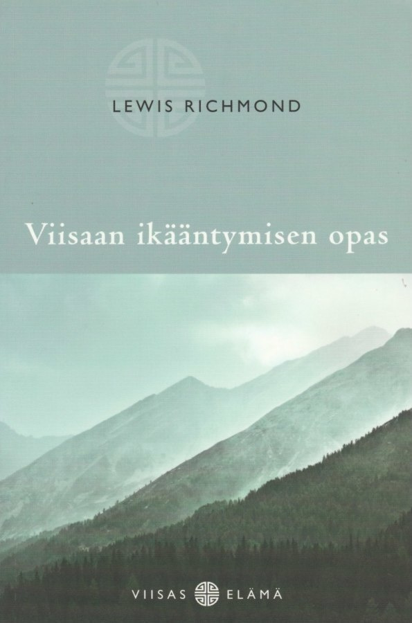 Lewis Richmond : Viisaan ikääntymisen opas