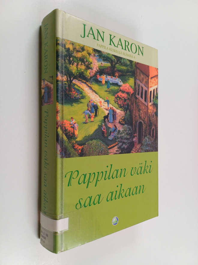 Jan Karon : Pappilan väki saa aikaan : Pappila keskellä e...