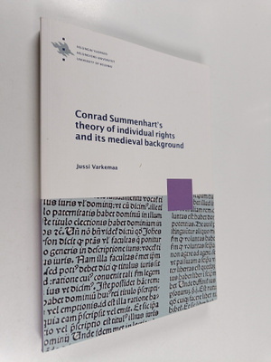 Jussi Varkemaa : Conrad Summenhart's Theory of Individual...