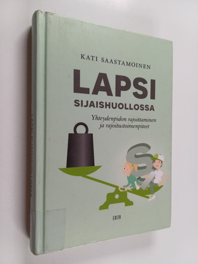 Kati Saastamoinen : Lapsi sijaishuollossa - yhteydenpidon...