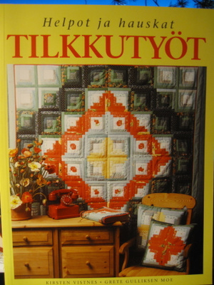 Tilkkutyöt - Kirsten Vistnes, Grete Gulliksen Moe