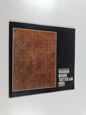 Vuoden nuori taiteilija 1985 : näyttely Tampereen taidemu...