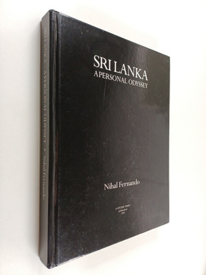 Nihal Fernando : Sri Lanka, a Personal Odyssey