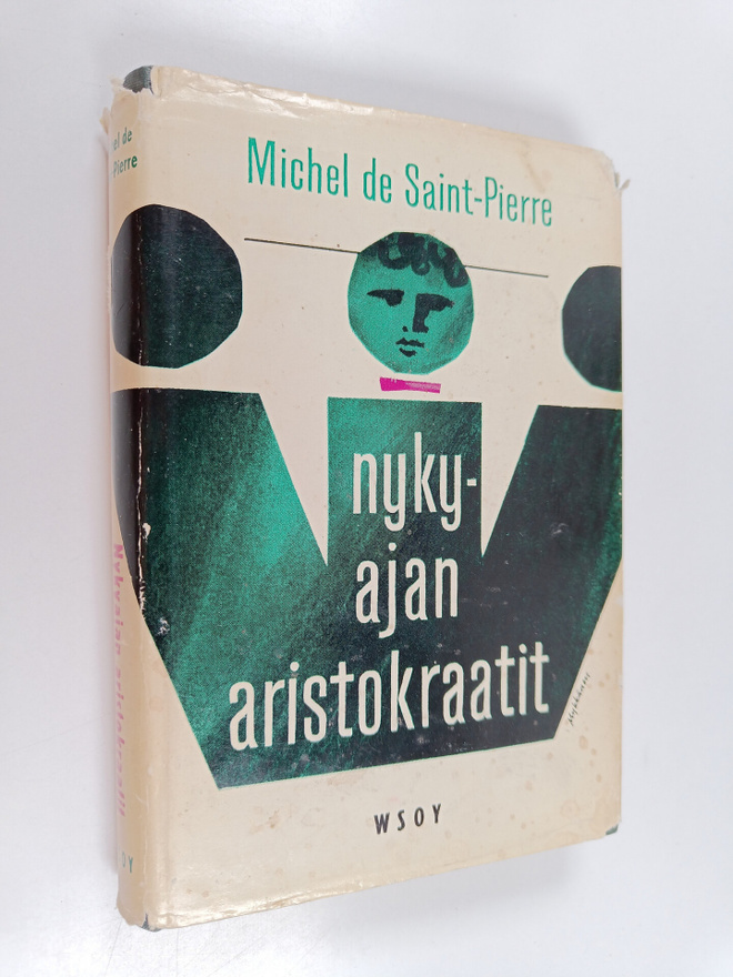 Michel de Saint-Pierre : Nykyajan aristokraatit