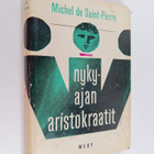 Michel de Saint-Pierre : Nykyajan aristokraatit - pikkukuva 1