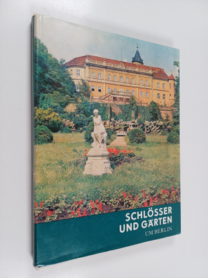 Georg Piltz : Schlösser und Gärten um Berlin