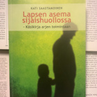 Kati Saastamoinen - Lapsen asema sijaishuollossa (nid.) - pikkukuva 1