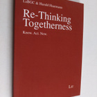LaBGC & Harald Haarmann : Re-Thinking Togetherness - Know... - pikkukuva 1