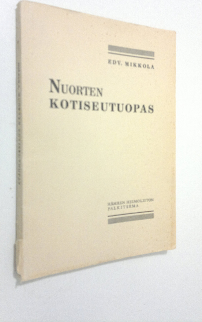 Edv. Mikkola : Nuorten kotiseutuopas (Hämettä ja hämäläis...