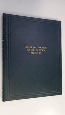 Yleinen kirjallisuuden historia - Viron ja Unkarin kirjal...