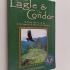Jonette Crowley : The Eagle and the Condor : A True Story... - pikkukuva 1