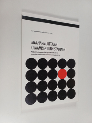 Maahanmuuttajan osaamisen tunnistaminen : maahanmuuttajat...