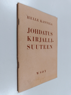 Helle Kannila : Johdatus kirjallisuuteen : kansakoulun ja...