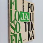 Reijo Wilenius : Filosofia ja politiikka : Poliittisen ja... - pikkukuva 1