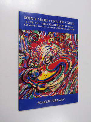 Joakim Pirinen : Söin kaikki Venäjän värit = I ate all th...
