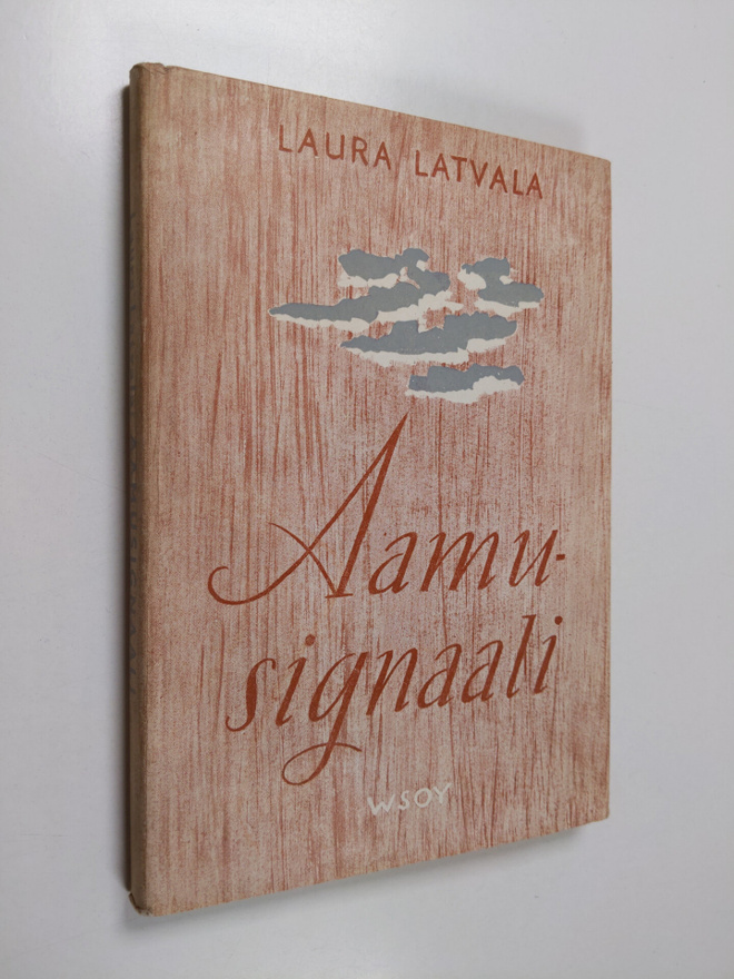 Laura Latvala : Aamusignaali : runoja