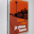 Luova sana ja yhteiskunta : esseitä ja puheenvuoroja - pikkukuva 1