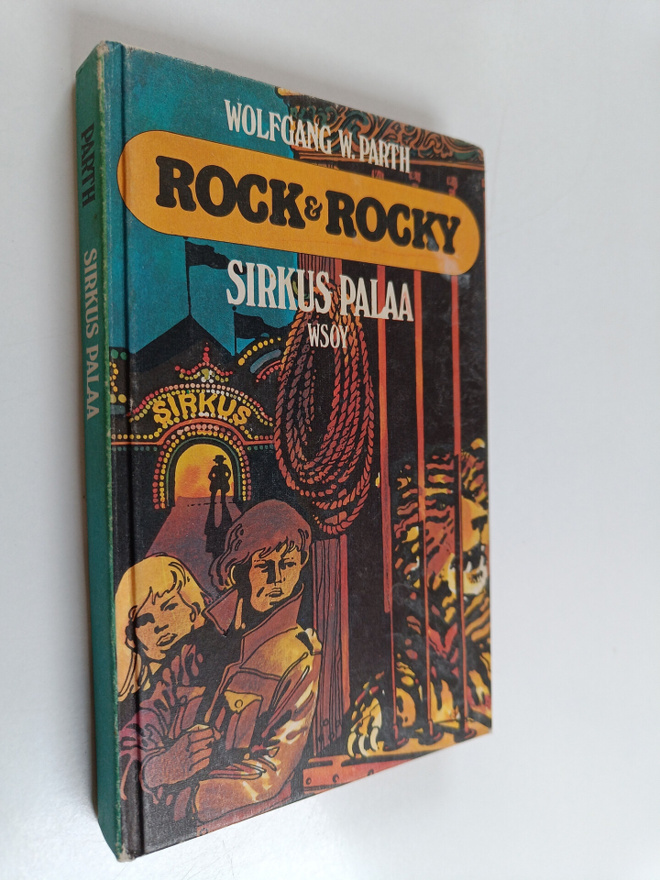 Wolfgang W. Parth : Rock & Rocky : sirkus palaa
