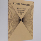 Kosti Sironen : Kärpänen. Kuolema. Varjot. Yö (signeeratt... - pikkukuva 1
