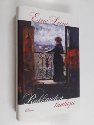 Eino Leino : Rakkauden lauluja : valikoima runoja Leinon ...